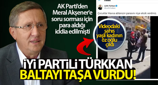 İYİ Partili Türkkan paylaştı, yaşlı kadının para aldığı şahıs oğlu çıktı