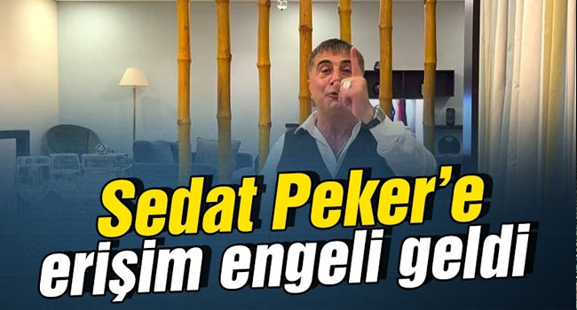 Sedat Peker’in internet sitesine erişim engeli