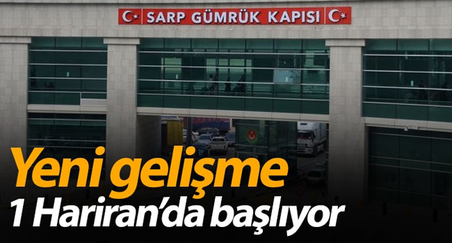 Gürcistan’a karayolu ile geçişler başlıyor