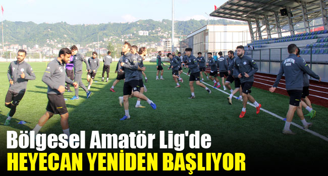 Bölgesel Amatör Lig’de heyecan yeniden başlıyor