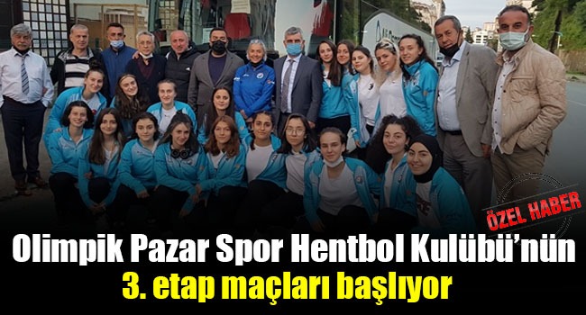 Olimpik Pazar Spor Hentbol Kulübü’nün 3. etap maçları başlıyor