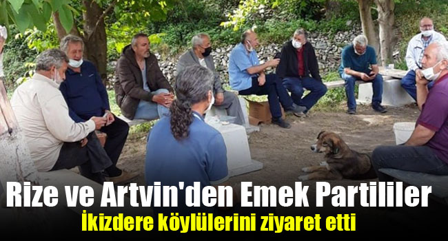 Rize ve Artvin’den Emek Partililer İkizdere köylülerini ziyaret etti