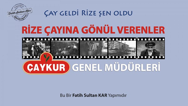 Çaya Gönül Verenler Ve Kuruluşundan Günümüze Çaykur Genel Müdürleri