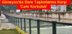 Güneysu’da dere taşkınlarına karşı ‘cam korkuluk’