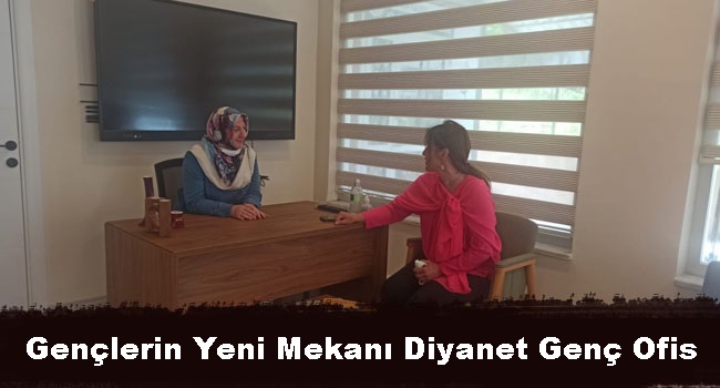 Gençlerin Yeni Mekanı Diyanet Genç Ofis