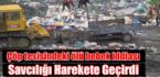 Çöp tesisindeki ölü bebek iddiası savcılığı harekete geçirdi
