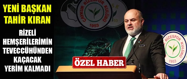 KIRAN: Rizeli hemşerilerimin teveccühünden kaçacak yerim kalmadı