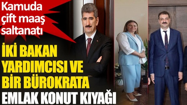 İki bakan yardımcısı ve bir bürokratın Emlak Konut’tan da maaş aldığı ortaya çıktı