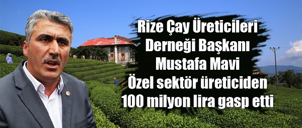 Mustafa Mavi: Özel sektör üreticiden 100 milyon lira gasp etti