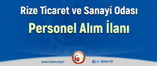 Rize Ticaret ve Sanayi Odasından Personel Alımı İlanı