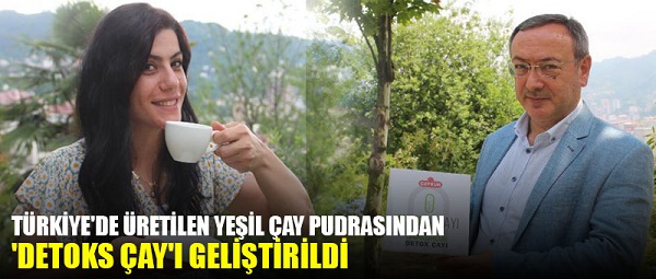 Türkiye´de üretilen yeşil çay pudrasından `detoks çay´ı geliştirildi