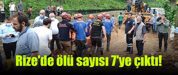 Rize’de ölü sayısı 7’ye çıktı!