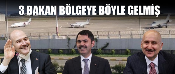 3 BAKAN RİZE’YE 3 FARKLI UÇAKLA GELDİ