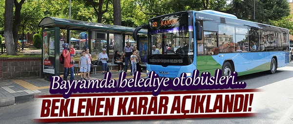 Trabzon’da bayram boyunca Belediye otobüsleri ücretsiz.
