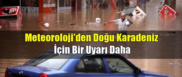 Meteoroloji’den Doğu Karadeniz için bir uyarı daha