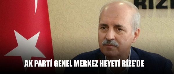 AK Parti Genel Merkez Heyeti Rize’ye geldi