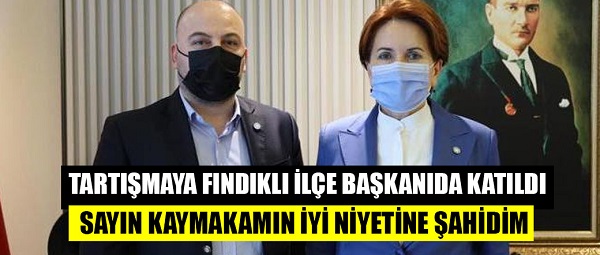 Tartışmaya İyi Parti Fındıklı İlçe Başkanı Köseoğlu’da katıldı