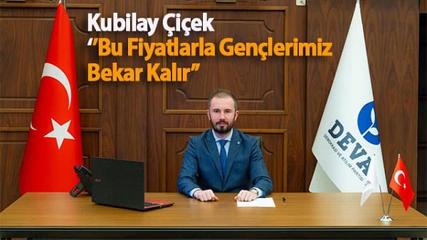 Kubilay Çiçek ‘’Bu Fiyatlarla Gençlerimiz Bekar Kalır’’