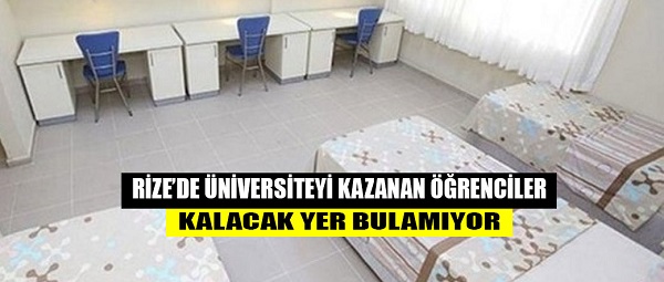 Rize’de üniversiteyi kazanan öğrenciler kalacak yer bulamıyor