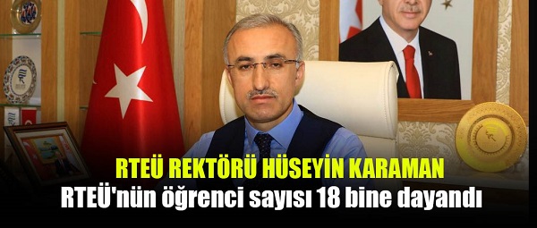 RTEÜ’nün öğrenci sayısı 18 bine dayandı
