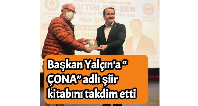 Başkan Yalçın’a “ ÇONA” adlı şiir kitabını takdim etti