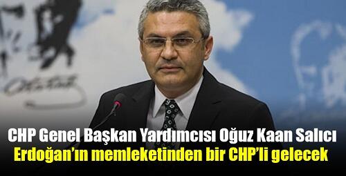 Erdoğan’ın memleketinden bir CHP’li Gelecek. Rize’den Milletvekili çıkartacağız