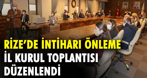 Rize’de “İntiharı Önleme İl Kurul Toplantısı” Düzenlendi