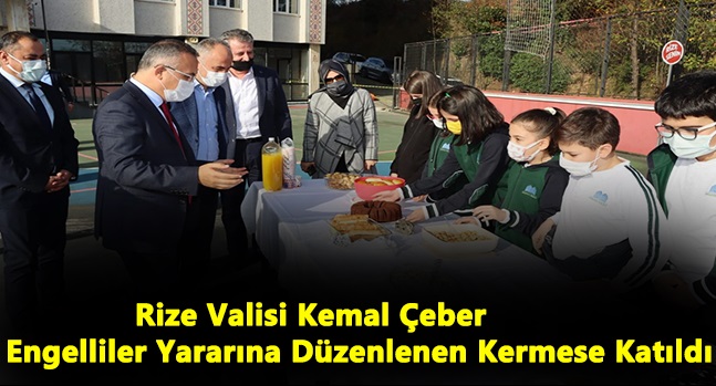 Rize Valisi Kemal Çeber, Engelliler Yararına Düzenlenen Kermese Katıldı