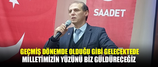 Geçmiş dönemlerde olduğu gibi gelecekte de milletimizin yüzünü yine biz güldüreceğiz