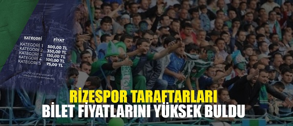 RİZESPOR BEŞİKTAŞ MAÇININ BİLETLERİ CEP YAKIYOR