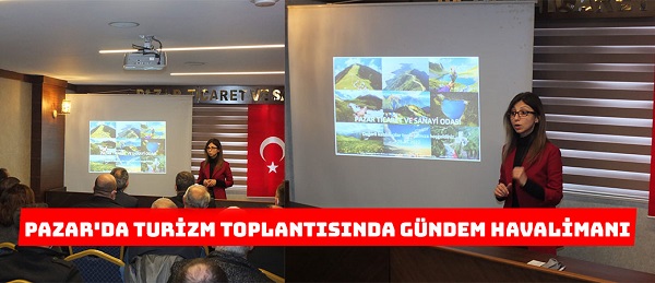 Pazar’da Turizm Toplantısında Gündem Havalimanı