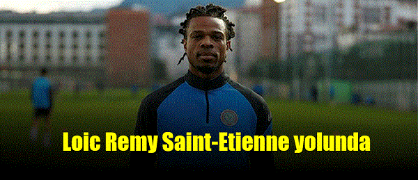 Loic Remy Saint-Etienne yolunda
