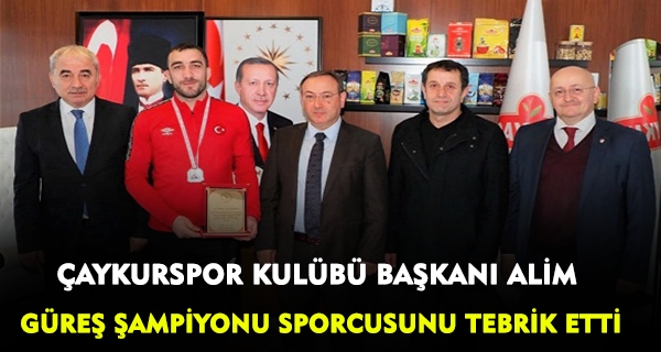 ÇAYKURSPOR KULÜBÜ BAŞKANI ALİM, GÜREŞ ŞAMPİYONU SPORCUSUNU TEBRİK ETTİ