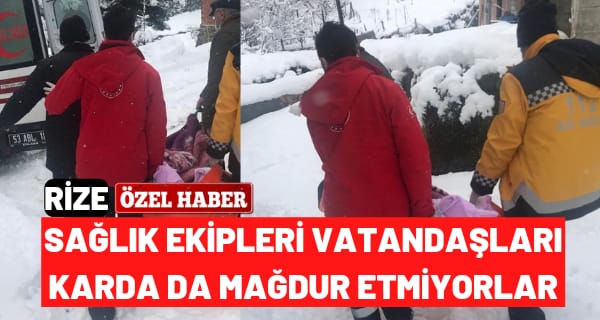 Sağlık ekipleri vatandaşları karda da mağdur etmiyorlar