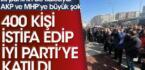 AKP ve MHP’ye büyük şok! 400 kişi istifa edip İYİ Parti’ye katıldı