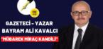 Gazeteci Yazar Bayram Ali Kavalcı ”MÜBAREK MİRAÇ KANDİLİ”