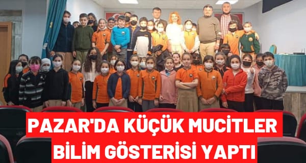 Pazar’da Küçük Mucitler Bilim Gösterisi Yaptı