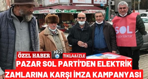 Pazar SOL Parti’den elektrik zamlarına karşı imza kampanyası