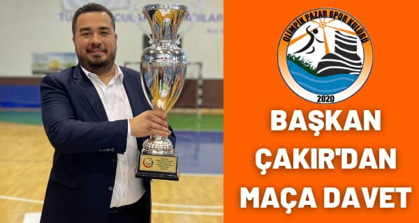 Başkan Çakır’dan maça davet