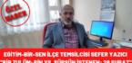 Eğitim-Bir-Sen İlçe Temsilcisi Sefer Yazıcı ”Bir Zulüm; Bin Yıl Sürsün İstenen: 28 Şubat”