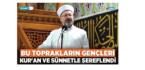 Diyanet İşleri Başkanı Erbaş: Bu toprakların gençleri Kur’an ve sünnetle şereflendi