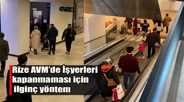 Rize’de “AVM de Müşterilere Tuzak kuruluyor!