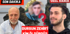 DURSUN ZEHİR OLAYINDA SON DURUM NEDİR?