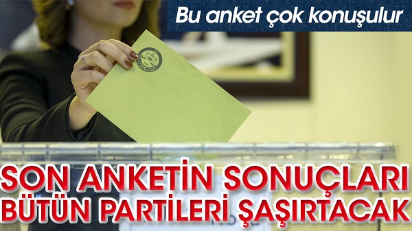 Hangi parti ne kadar oy alabilecek? Son anketin sonuçları şaşırtacak