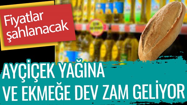 Fiyatlar şahlanacak. Ayçiçek yağına ve ekmeğe dev zam geliyor