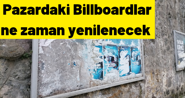 Pazardaki Billboardlar ne zaman yenilenecek