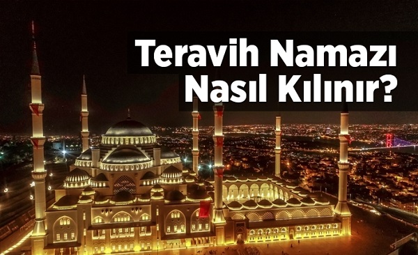 Teravih namazı nasıl kılınır?