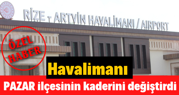 Rize-Artvin Havalimanı arsa ve konut fiyatlarını ikiye katladı