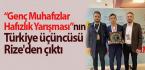“Genç Muhafızlar Hafızlık Yarışması”nın Türkiye üçüncüsü Rize’den çıktı