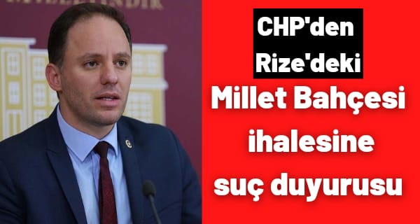 CHP’den Millet Bahçesi ihalesine suç duyurusu